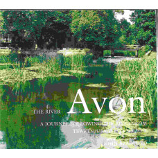 The River Avon; A journey following the river from Tewkesbury to it's source - Used