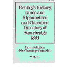 Bentley's History, Guide & Alphabetical and Classified Directory of Stourbridge 1841 - Used