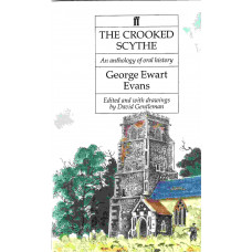 The Crooked Scythe; An Anthology of Oral History - Used