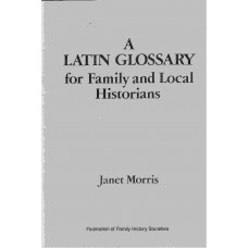 A Latin Glossary; For Local & Family Historians - Used