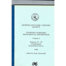 Toowong Cemetery Monumental Inscriptions Volume 4 Portions 19 - 30  Columarium Demolished Graves - Used book