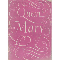 Queen Mary: the story of her life, presented with the May issue of Housewife on the occasion of Her Majesty's eighty-third birthday May 26 1950: -  Used