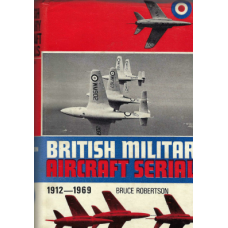 British Military Aircraft Serials 1912 - 1969 - Used book