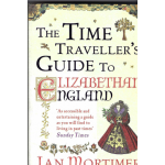 The Time Traveller's Guide to Elizabethan England   - Used book