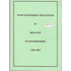 Nonconformist Registers in Bilston Staffordshire 1785-1887 - Used