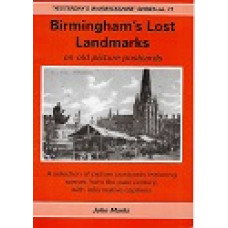 Birmingham's Lost Landmarks - On Old Picture Postcards - By John Marks - USED