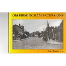 Old Birmingham Excursions -  By Eric Armstrong - USED