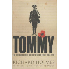 Tommy: the Brtish soldier on the Western Front 1914 -1918- Used