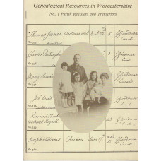 Genealogical Resources in Worcestershire. No.1 Parish Registers and Transcripts- Used