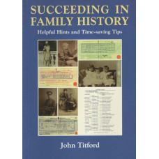 Succeeding in Family History: helpful hints and time-saving tips - Used