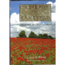 These Men of Banstead: stories from the war memorial  -  Used book