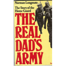 The Real Dad's Army: the story of the Home Guard -  Used book