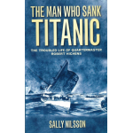 The Man Who Sank Titanic - Used book The Man Who Sank Titanic - Used book