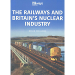 The Railways and Britain's Nuclear Industry - Used book The Railways and Britain's Nuclear Industry - Used book