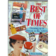 The Best of Times: growing up in Britain in the 1950s - Used book
