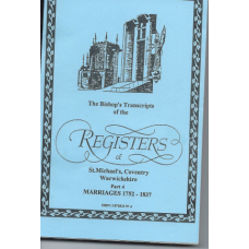 The Bishop's Transcripts of the Registers of St Michael's. Coventry Warwickshire Part 4 Marriages 1752-1837 - Used book