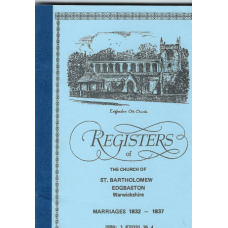  Registers Of The Church of St. Bartholomew Edgbaston Warwickshire: Marriages 1832 - 1837 - Used book