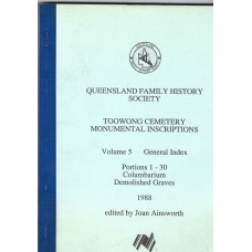 Toowong Cemetery Monumental Inscriptions Volume 5 General Index Portions 1 - 30 Columbarium Demolished Graves  - Used book