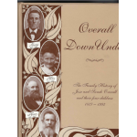 Overall Down Under: The Family History of Jesse and Sarah Overall and their four children  - Used book