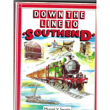 Down The Line To Southend: a pictorial history of London's Holiday Line - Used book Down The Line To Southend: a pictorial history of London's Holiday Line - Used book