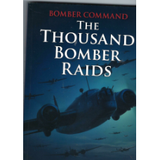 Bomber Command The Thousand Bomber Raids - Used book Bomber Command The Thousand Bomber Raids - Used book