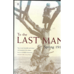To The Last Man: Spring 1918 - Used book To The Last Man: Spring 1918 - Used book