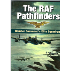 The RAF Pathfinders: Bomber Command's elite squadrons - Used book