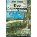 John Moore: True Countryman - Used book John Moore: True Countryman - Used book