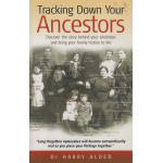 Tracking Down Your Ancestors: discover the story behind your ancestors and bring your family history to life -   Used