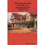 The Smalbroke Family of Birmingham 1550-1749 -   Used