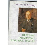 Britain: Domestic Politics 1918-39 - Used book