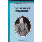 The Reign of Elizabeth I - Used book The Reign of Elizabeth I - Used book