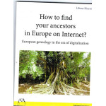 How to Find your Ancestors in Europe on Internet? - Used book How to Find your Ancestors in Europe on Internet? - Used book