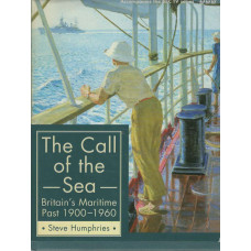 The Call of the Sea: Britain's maritime past 1900-1980 -   Used