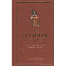 The London Treasury: a collection of cultural and historical insights into a great city  -   Used