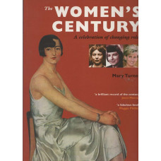 The Women's Century: a clebration of changinmg roles  -    Used