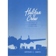 Halifax Crew: the story of a wartime bomber crew AND Diary of a Halifax Bomber by Michael J. Yalden -    Used