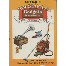 Antique Househild Gadgets and Appliances c. 1860 to 1930 -    Used