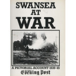 Swansea At War: a pictorial account 1939-45  -    Used