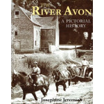 The River Avon: A pictorial history from Warwick to Tewkesbury  -   Used