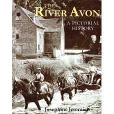 The River Avon: A pictorial history from Warwick to Tewkesbury - Used The River Avon: A pictorial history from Warwick to Tewkesbury - Used