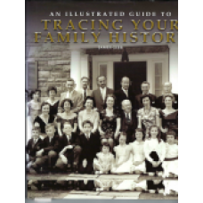 An Illustrated Guide To Tracing Your Family History - Used An Illustrated Guide To Tracing Your Family History - Used