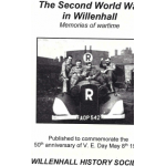 The Second World War in Willenhall: memories of wartime published to commemorate the 50th anniversary of V. ER. Day May 8th 1995 -  Used book