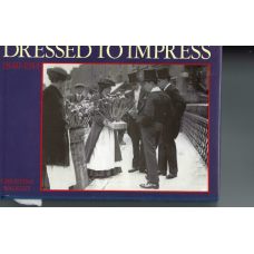 Dressed to Impress: 1840-1914 -  Used book