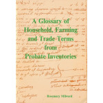A Glossary of Household, Farming and Trade Terms from Probate Inventories - Used