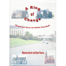 A Ring of Change - Around and About the Birmingham Middle Ring Road - Used