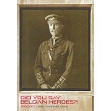Did You Say Belgian Heroes?! - Episode 2 : WW1 & WW2 - USED