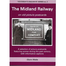 The Midland Railway - On Old Picture Postcards - By Glynn Waite - USED