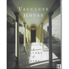 Vaucluse House - A History & Guide - By Robert Griffin & Joy Hughes - USED