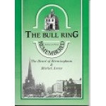 The Bull Ring Remembered - The Heart of Birmingham & Market Areas - By Victor J. Price - Used